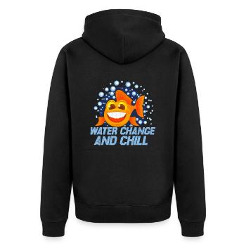 Water Change And Chill Aquarium Owner Fish Keeping - Unisex Premium Organic Zip Hoodie - black - Back - Nico (187cm)