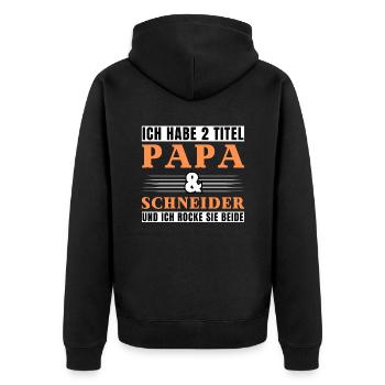 Ich habe 2 Titel Papa und Schneider - Unisex Premium Bio Zip Hoodie - Schwarz - Hinten - Nico (187cm)