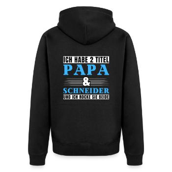 Ich habe 2 Titel Papa und Schneider - Unisex Premium Bio Zip Hoodie - Schwarz - Hinten - Nico (187cm)