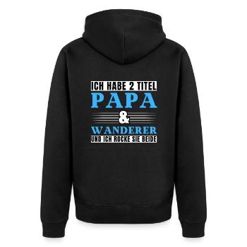 Ich habe 2 Titel Papa und Wanderer - Unisex Premium Bio Zip Hoodie - Schwarz - Hinten - Nico (187cm)
