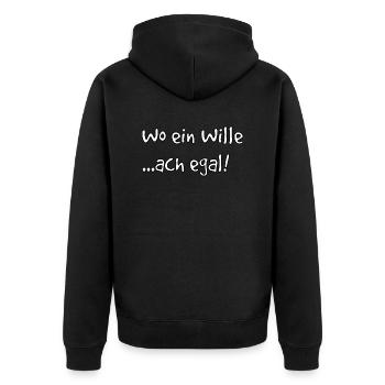 Wo ein Wille, ach egal. Lustiger Spruch - Unisex Premium Bio Zip Hoodie - Schwarz - Hinten - Nico (187cm)