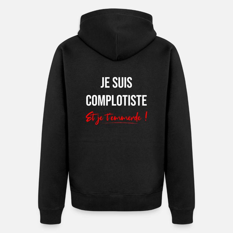 Complotiste Emmerde Blanc - Veste à capuche bio Premium Unisexe - noir