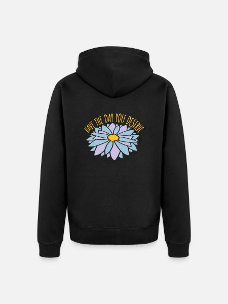 the day you deserve - Unisex Premium Organic Zip Hoodie - black