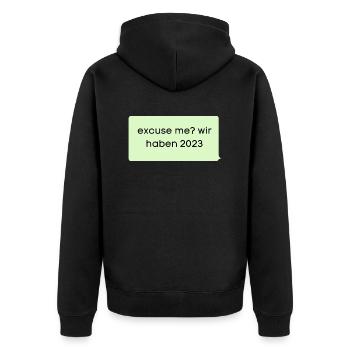 Excuse me? wir haben 2023! Sprechblase grün Meme - Unisex Premium Bio Zip Hoodie - Schwarz - Hinten - Nico (187cm)