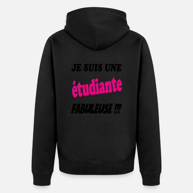 Je suis une étudiante fabuleuse !! - Veste à capuche bio Premium Unisexe - noir