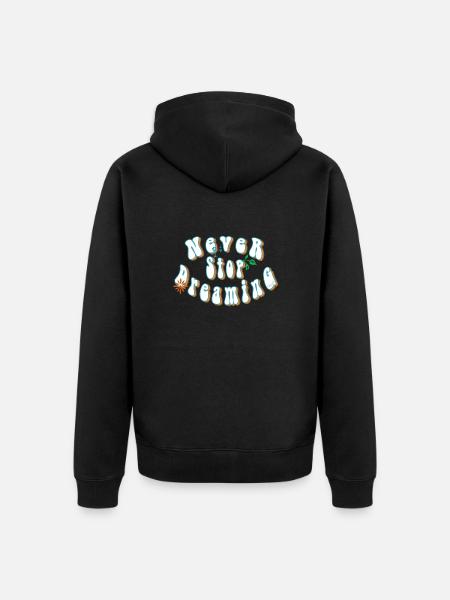 Never stop dreaming - Veste à capuche bio Premium Unisexe - noir