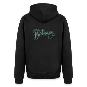 Happy Birthday Birthday Gift Gift Idea - Unisex Premium Organic Zip Hoodie - black - Back - Nico (187cm)