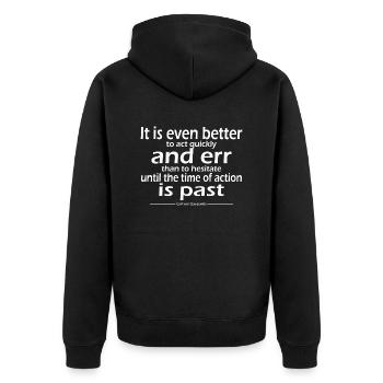 better to act quickly and err than to hesitate - Unisex Premium Organic Zip Hoodie - black - Back - Nico (187cm)