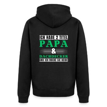 Ich habe 2 Titel Papa und Dachdecker - Unisex Premium Bio Zip Hoodie - Schwarz - Hinten - Nico (187cm)