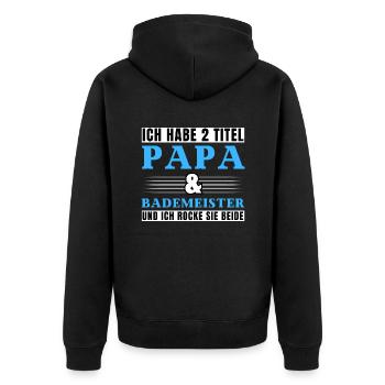 Ich habe 2 Titel Papa und Bademeister - Unisex Premium Bio Zip Hoodie - Schwarz - Hinten - Nico (187cm)