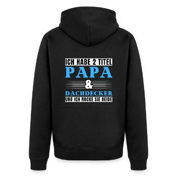 Ich habe 2 Titel Papa und Dachdecker - Unisex Premium Bio Zip Hoodie - Schwarz - Hinten - Nico (187cm)