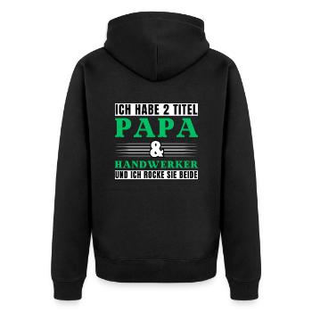 Ich habe 2 Titel Papa und Handwerker - Unisex Premium Bio Zip Hoodie - Schwarz - Hinten - Nico (187cm)