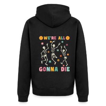 We're all gonna die - Unisex Premium Bio Zip Hoodie - Schwarz - Hinten - Nico (187cm)