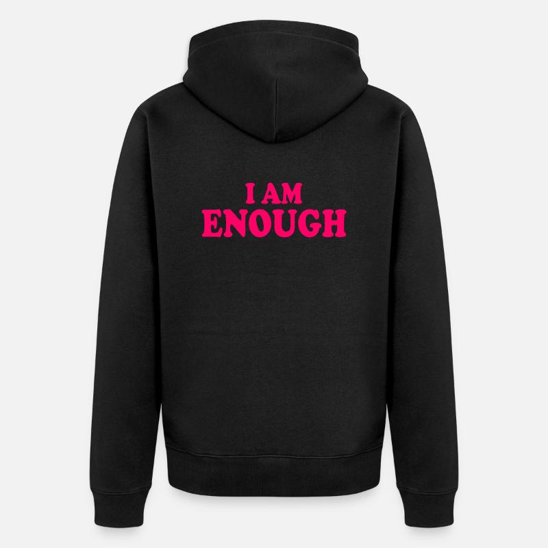 I am enough - Veste à capuche bio Premium Unisexe - noir