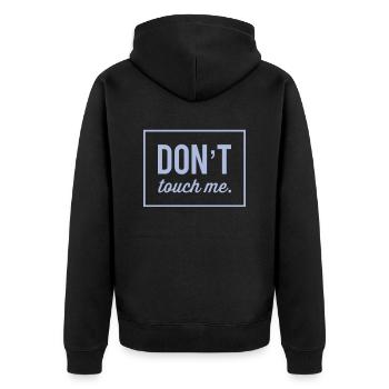 DON´T TOUCH ME. Cool & New T-Shirt. MAXIMUM DESIGN - Unisex Premium Organic Zip Hoodie - black - Back - Nico (187cm)