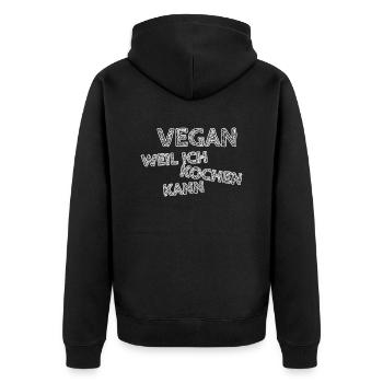 Vegan,weil ich kochen kann! - Unisex Premium Bio Zip Hoodie - Schwarz - Hinten - Nico (187cm)