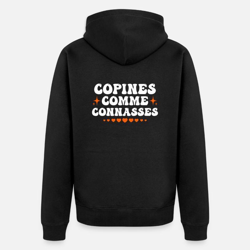 copines comme connasses - Veste à capuche bio Premium Unisexe - noir