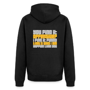 You find it offensive - Unisex Premium Organic Zip Hoodie - black - Back - Nico (187cm)
