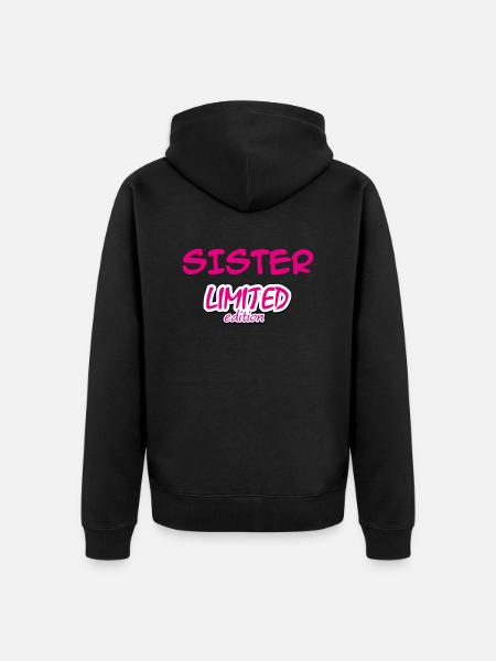 SISTER LIMITED EDITION - Unisex Premium Bio Zip Hoodie - Schwarz