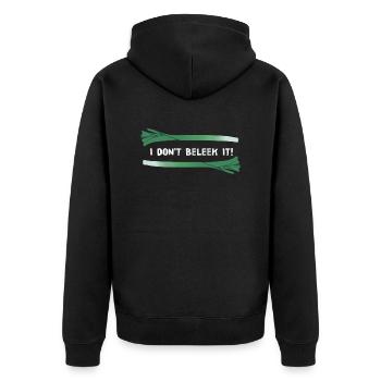 I Don't Beleek It! (Weiße Schrift) - Unisex Premium Bio Zip Hoodie - Schwarz - Hinten - Nico (187cm)