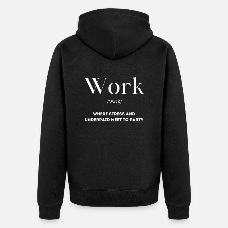 Définition du travail - Veste à capuche bio Premium Unisexe - noir