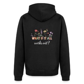 Was wenn alles klappt? Blumen - Unisex Premium Bio Zip Hoodie - Schwarz - Hinten - Nico (187cm)