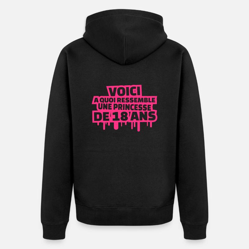 voici a quoi ressemble une princesse de 18 ans - Veste à capuche bio Premium Unisexe - noir