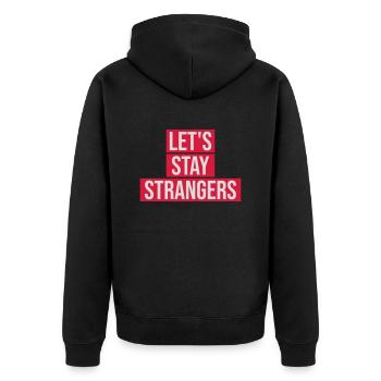 lets stay strangers quote - Unisex Premium Organic Zip Hoodie - black - Back - Nico (187cm)