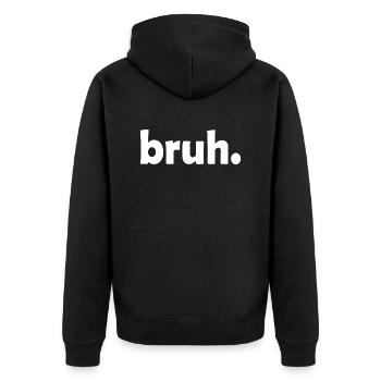 bruh Blagues drôles Dictons sarcastiques - Veste à capuche bio Premium Unisexe - noir - Dos - Nico (187cm)