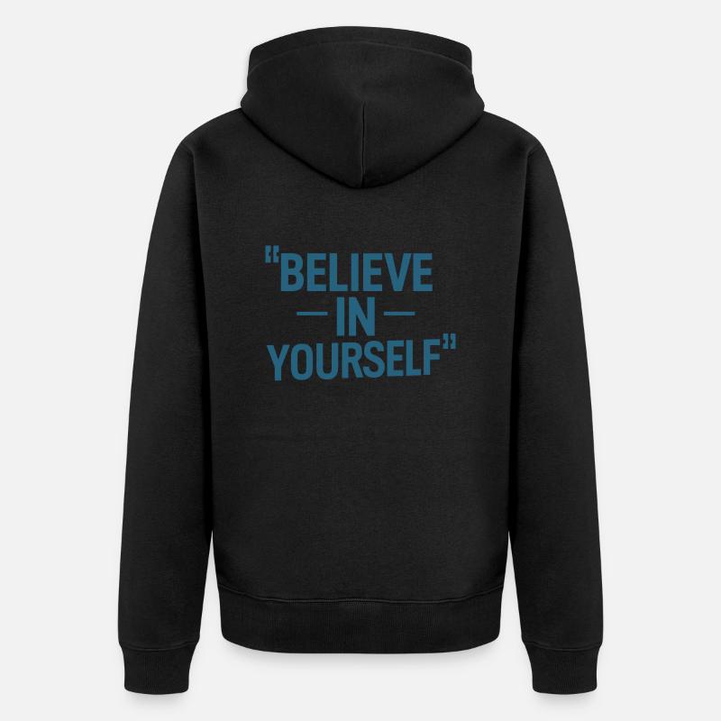 GLAUBE AN DICH SELBST - Unisex Premium Bio Zip Hoodie - Schwarz