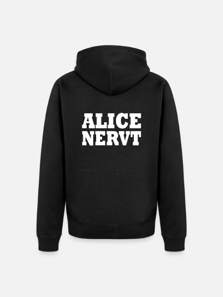 Alice is annoying - Unisex Premium Organic Zip Hoodie - black