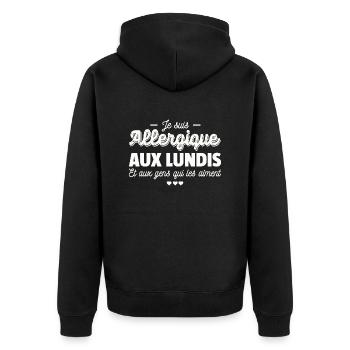 Je suis allergique aux lundis / humour de bureau - Veste à capuche bio Premium Unisexe - noir - Dos - Nico (187cm)