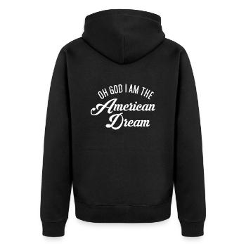 Oh God i am the American Dream - Unisex Premium Organic Zip Hoodie - black - Back - Nico (187cm)