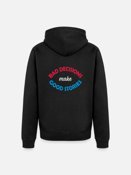 bad decisions great stories - Unisex Premium Organic Zip Hoodie - black