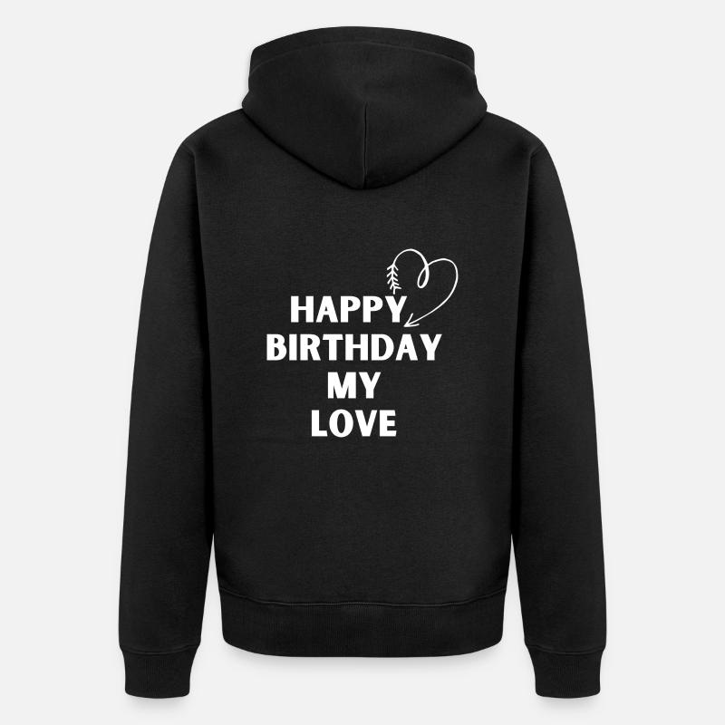 Joyeux anniversaire mon amour - Veste à capuche bio Premium Unisexe - noir