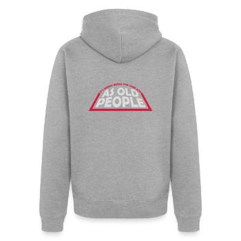 being old people age - Unisex Premium Organic Zip Hoodie - heather grey - Back - Nico (187cm)