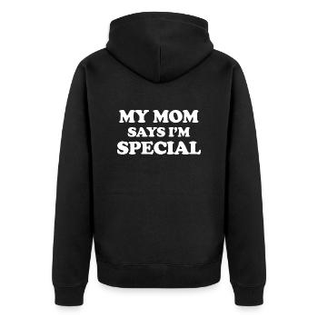 Lustig Meine Mutter sagt, dass ich etwas Besonderes für Söhne und Töchter bin - Unisex Premium Bio Zip Hoodie - Schwarz - Hinten - Nico (187cm)