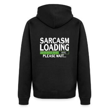 Sarcasm Loading please wait - Unisex Premium Organic Zip Hoodie - black - Back - Nico (187cm)