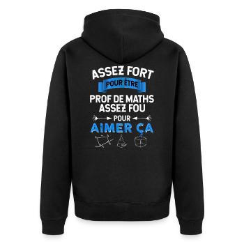 Prof Maths fort, idée cadeau enseignant - Veste à capuche bio Premium Unisexe - noir - Dos - Nico (187cm)