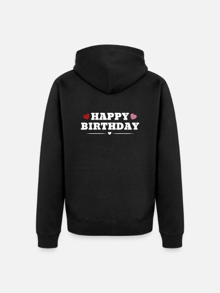 Happy Birthday - Unisex Premium Organic Zip Hoodie - black