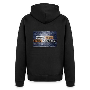 Ehre Wem Ehre Gebührt) Motivation Quote Graffiti - Unisex Premium Organic Zip Hoodie - black - Back - Nico (187cm)