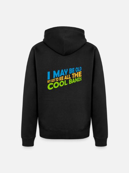 I may be old - Unisex Premium Organic Zip Hoodie - black