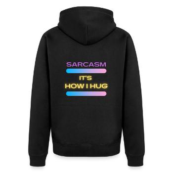 Sarcasm It s How I Hug Trending Ironic Saying - Unisex Premium Organic Zip Hoodie - black - Back - Nico (187cm)