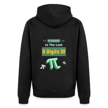 My Password Is The Last 8 Digits Of Pi Cool - Unisex Premium Organic Zip Hoodie - black - Back - Nico (187cm)