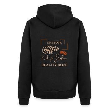 May Your Coffee Kick In Before Reality Does - Unisex Premium Organic Zip Hoodie - black - Back - Nico (187cm)