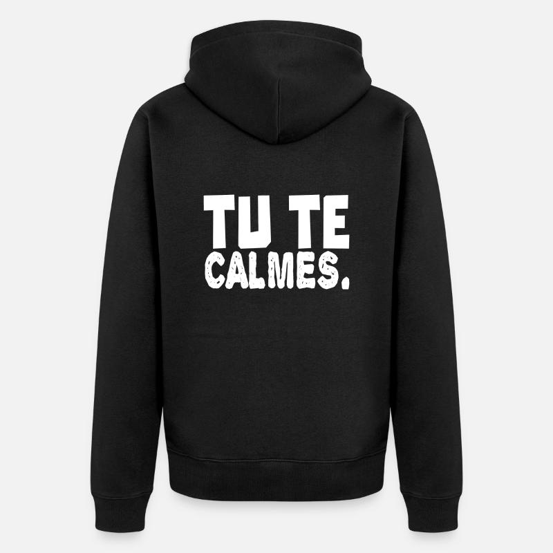 tu te calmes - Veste à capuche bio Premium Unisexe - noir