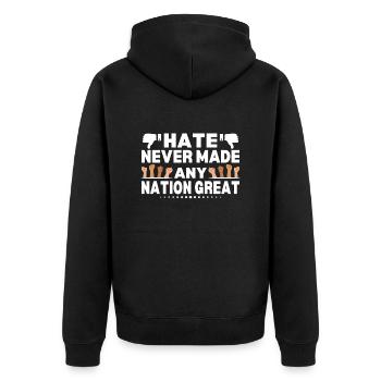 Hass hat noch nie eine Nation groß gemacht Anti- - Unisex Premium Bio Zip Hoodie - Schwarz - Hinten - Nico (187cm)