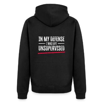 In My Defense I Was Left Unsupervised - Unisex Premium Organic Zip Hoodie - black - Back - Nico (187cm)