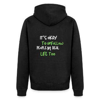 it's okay to unfollow people in real life too - Unisex Premium Bio Zip Hoodie - Schwarz - Hinten - Nico (187cm)