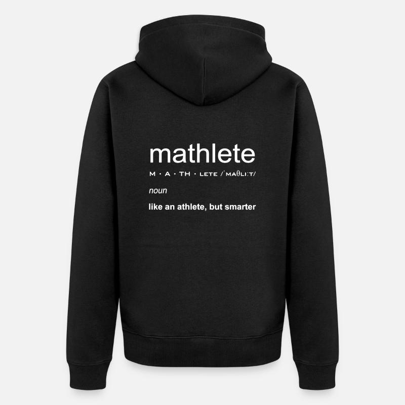 Mathlete Definition Funny Math Nerd - Unisex Premium Organic Zip Hoodie - black